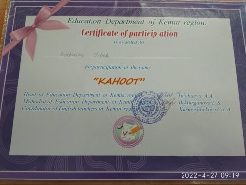 Education Department of Kemin region. Certificate of particip action is awarded to Botbaeva Zhibek for  participation in the game "Kahoot".